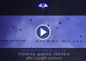 Violenza, guance, libertà e altri luoghi comuni