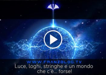Luce, loghi, stringhe e un mondo che c’è… forse!